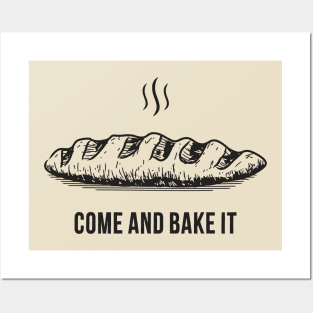 Come and bake it Posters and Art